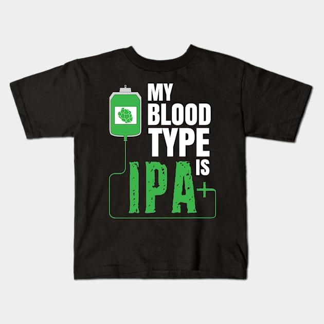 My Blood Type Is IPA + Funny Beer Drinker Craft Brew Brewing Kids T-Shirt by Shirtsurf